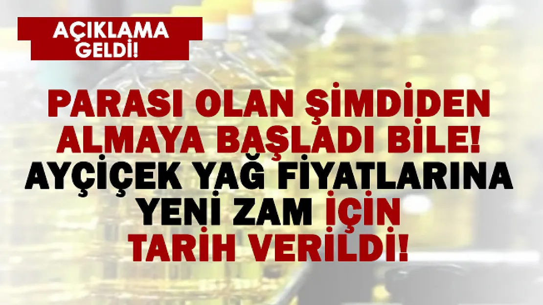 Parası olan şimdiden alıyor! Ayçiçek yağ fiyatlarına bir zam daha geliyor! Tarih verildi!