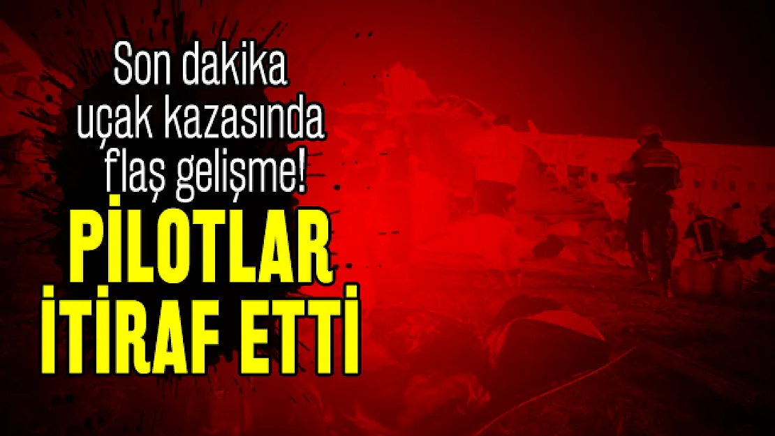 Pegasus uçak kazasıyla ilgili son dakika! Pilotlar ifade verdi! İnisiyatif mi kullandılar?