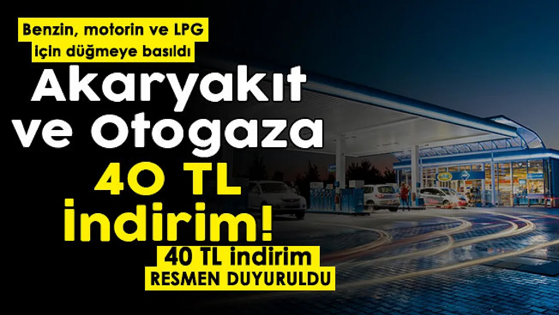 Peş peşe gelen zam sonrası akaryakıt için düğmeye basıldı! Benzin, motorin ve LPG'ye 40 TL indirim yapıldı