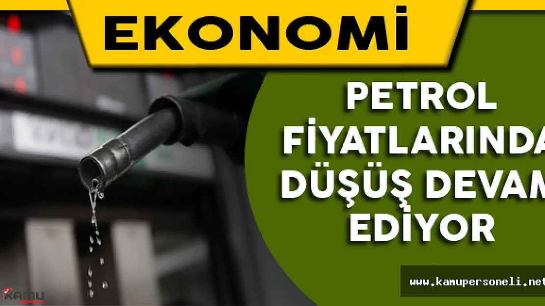Petrol Fiyatlarında Düşüş devam Ediyor