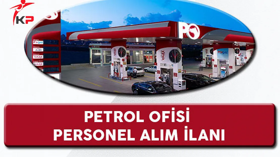 Petrol Ofisi Personel Alım İlanı