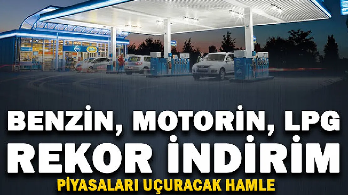 Piyasaları hareketlendirecek hamle geldi! Benzin, motorin ve LPG'ye rekor indirim duyurusu