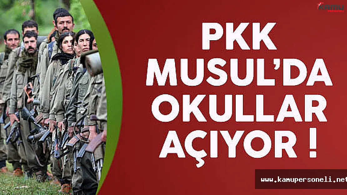 PKK Terörü Aşılamak İçin Musul'da Okullar Açıyor
