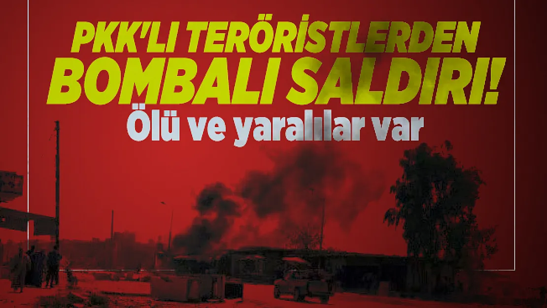 PKK'lı teröristlerden bombalı saldırı! Ölü ve yaralılar var