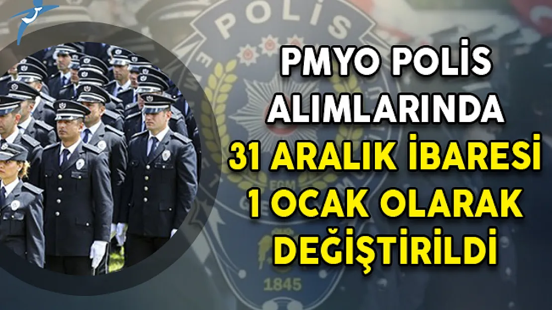 PMYO Polis Alımlarında 31 Aralık İbaresi 1 Ocak Olarak Değiştirildi