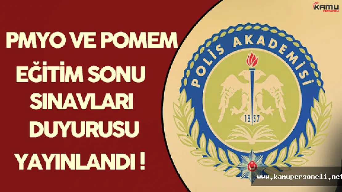 PMYO ve POMEM Eğitim Sonu Sınav Duyurusu Yayınlandı !