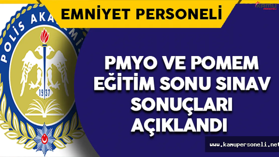 PMYO ve POMEM Eğitim Sonu Sınav Sonuçları Açıklandı