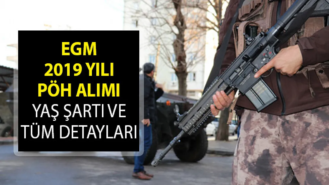 PÖH Alımı Son Dakika! PÖH Alımı Yapılacak Mı? EGM 24. Dönem Polis Özel Harekat Polisi PÖH Alımı Başvuru Şartları! PÖH Alımı Başvuruları