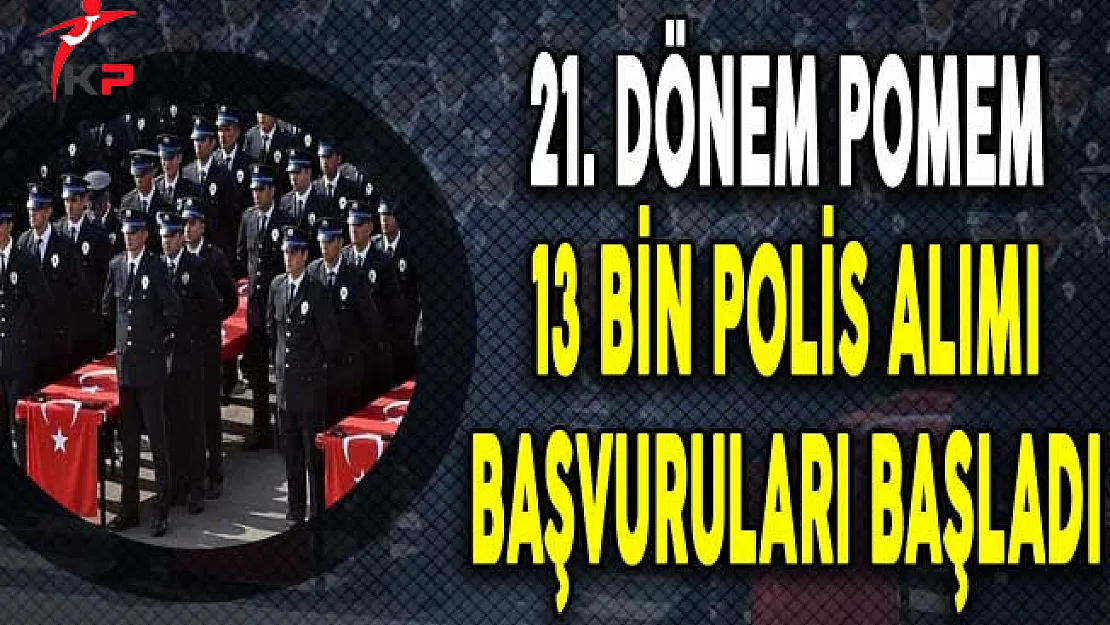 Polis Akademisi 13 Bin Polis Alımı Başvuruları Başladı