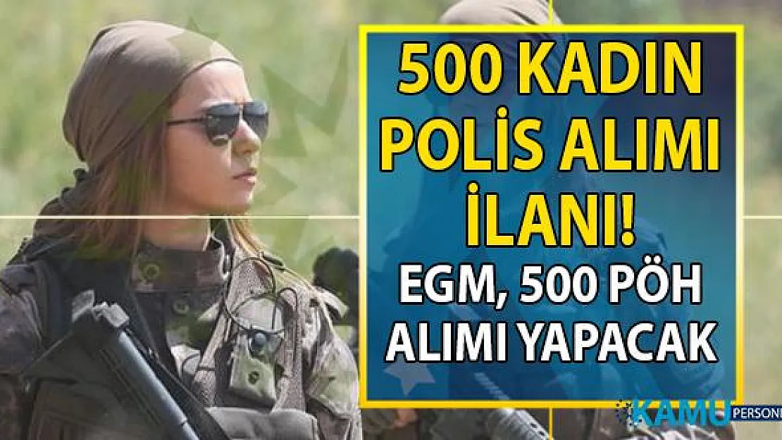 Polis Akademisi 25. Dönem POMEM Özel Harekât (PÖH) branşından 500 kadın polis alımı başvuru şartları
