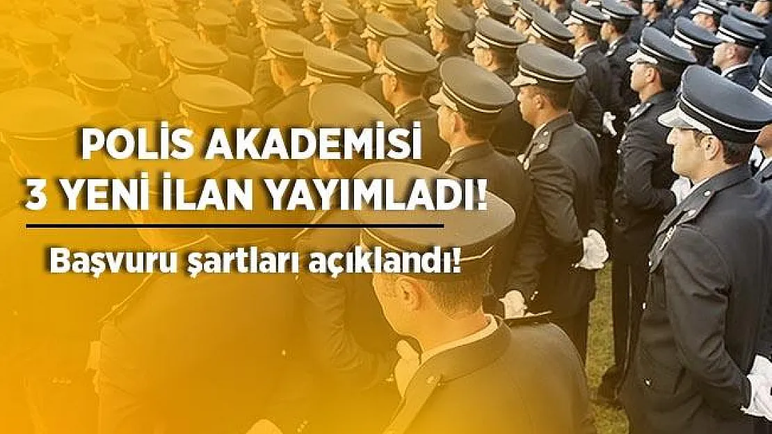 Polis Akademisi 3 ilan yayımladı! 255 öğrenci alınacak!