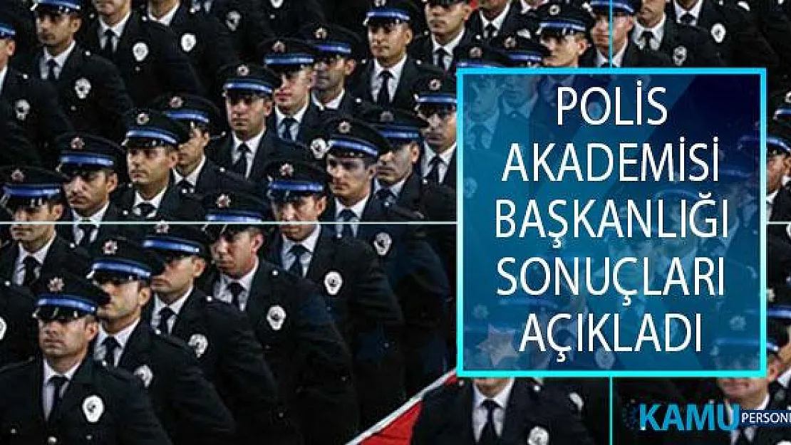 Polis Akademisi Başkanlığı Başpolis Memuru ve Kıdemli Başpolis Memuru Uzaktan Eğitim Sonuçları Açıklandı!