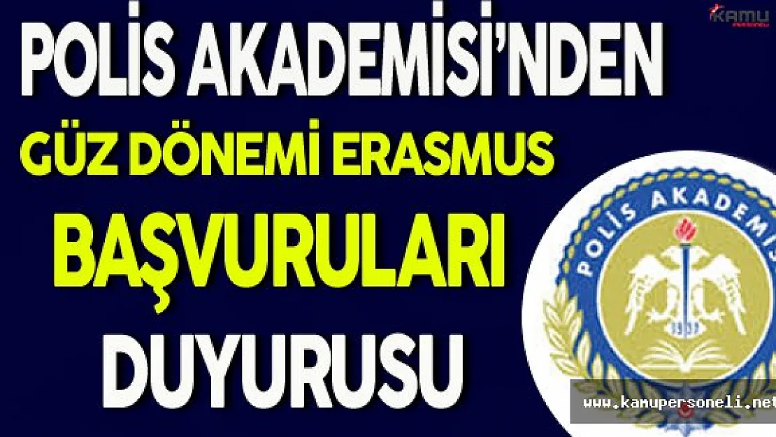 Polis Akademisi Güz Dönemi Erasmus Başvuruları Başladı !