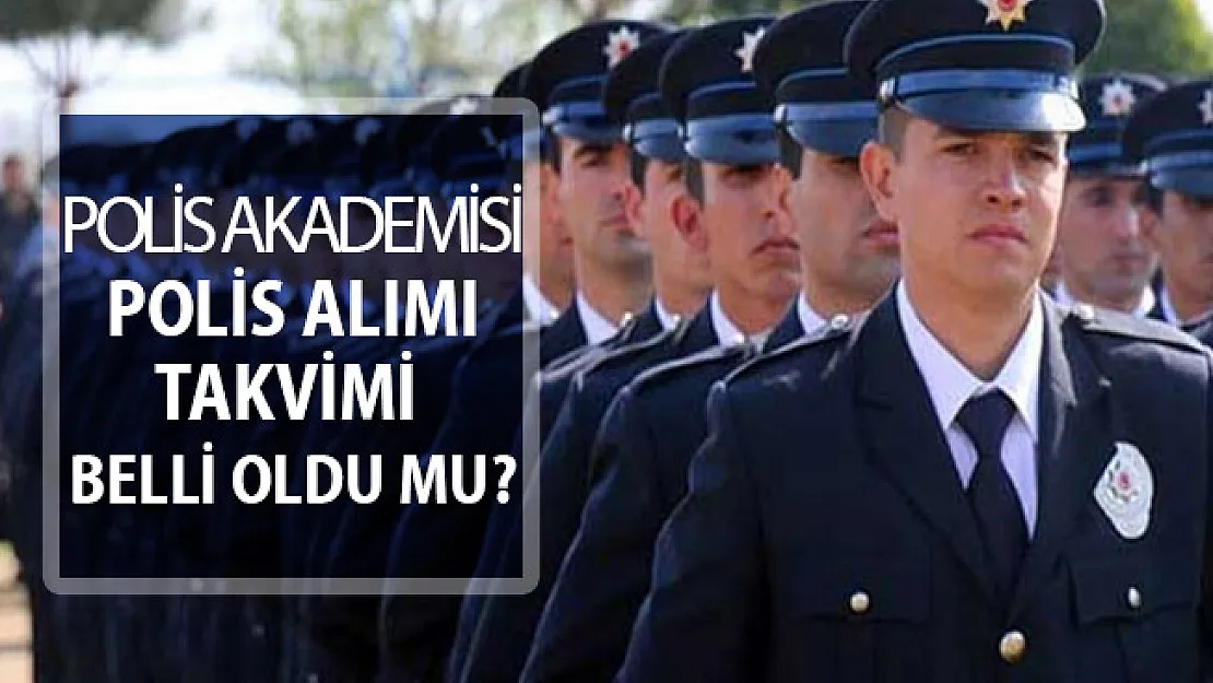 Polis Akademisi Polis Alımı Takvimi Belli Oldu Mu? PÖH - POMEM - PMYO