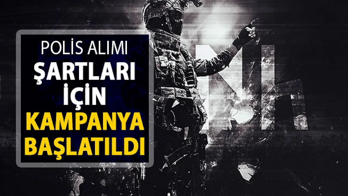 Polis Alımı Şartları İçin İmza Kampanyası Başlatıldı ! Boy, Yaş, Ren Körlüğü ve KPSS Şartı