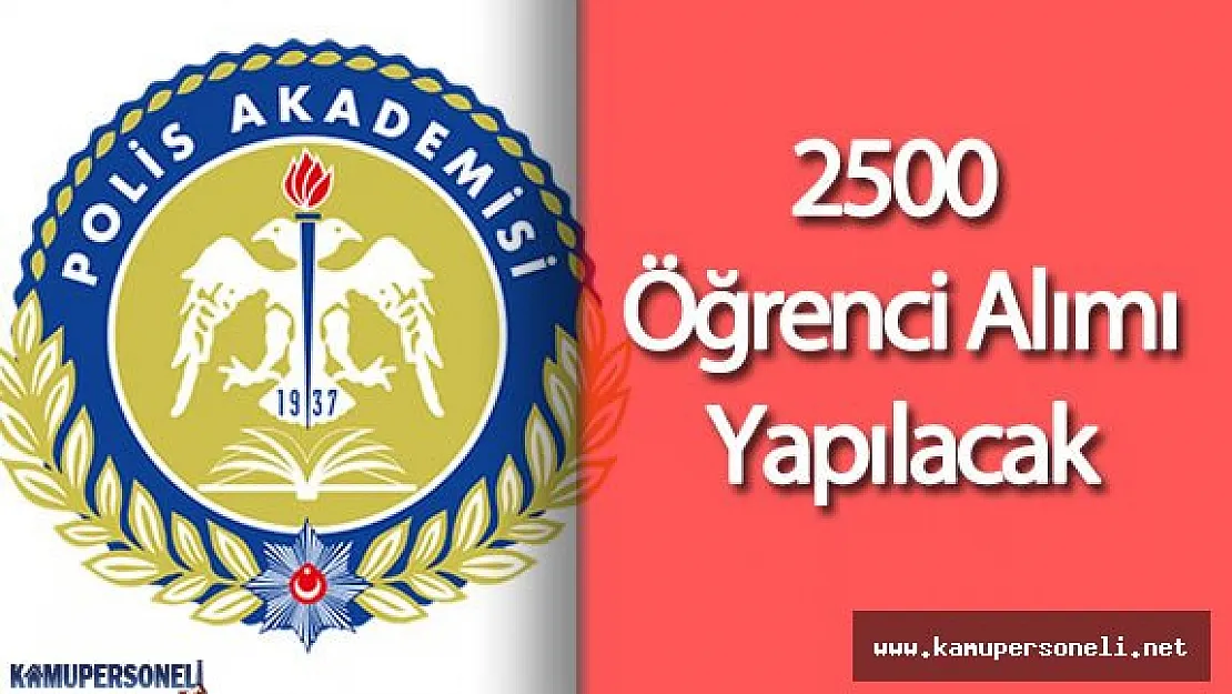 Polis Meslek Yüksekokulu (PMYO) 2500 Öğrenci Alımı Yapacak