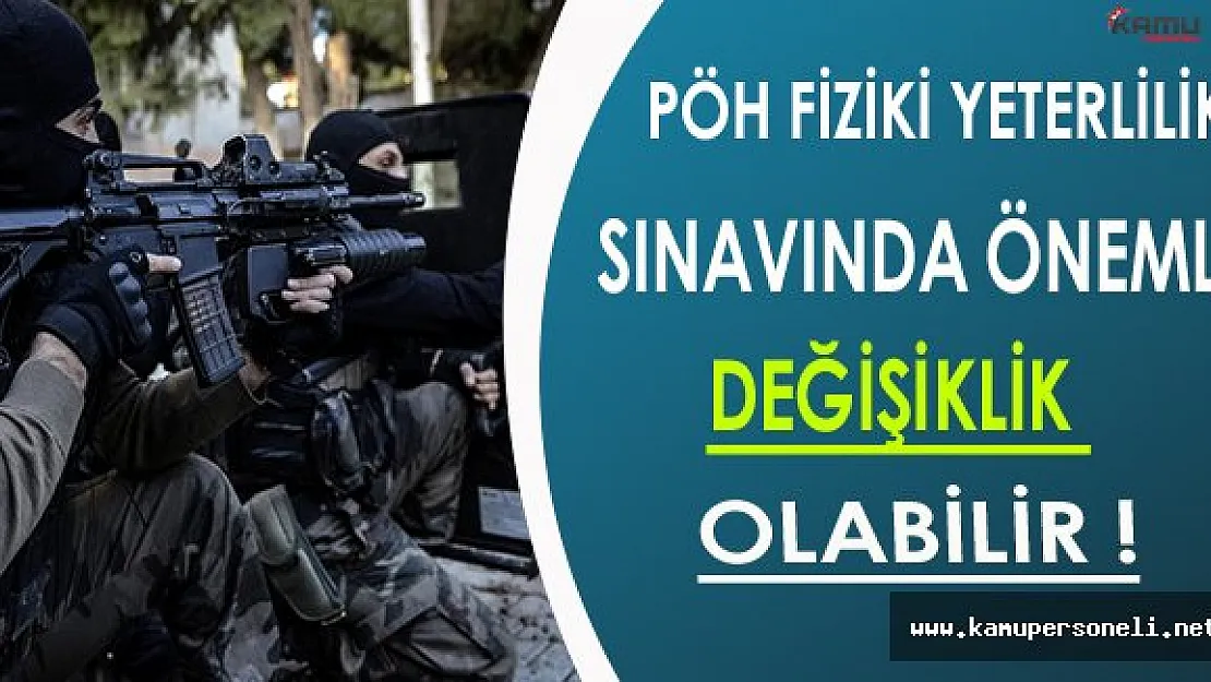 Polis Özel Harekat ( PÖH ) Adayları Dikkat ! Fiziki Yeterlilik Testinde Önemli Değişiklik Olabilir