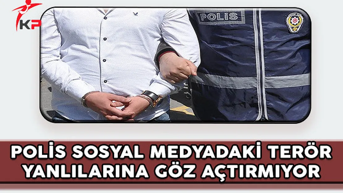 Polis Sosyal Medyadaki Terör Yanlılarına Göz Açtırmıyor