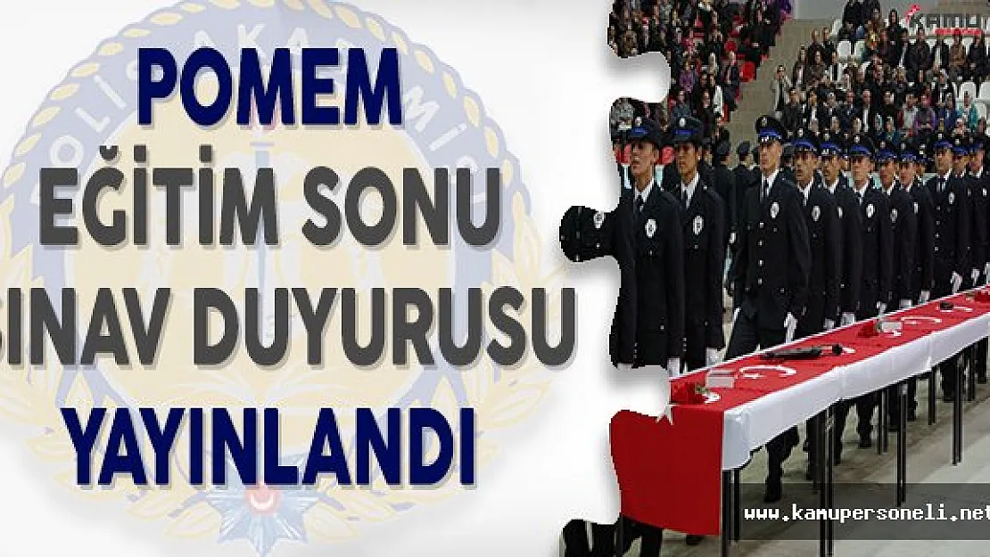 POMEM Eğitim Sonu Sınav Duyurusu Yayınlandı !