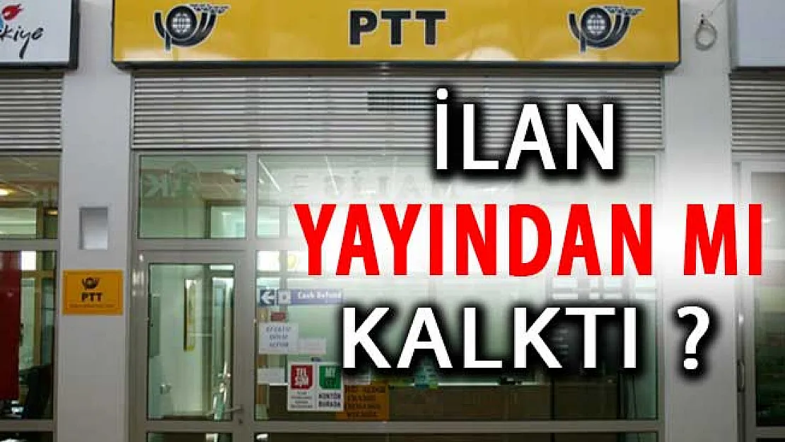 PTT 1100 Personel Alımı Yayından Mı Kalktı? PTT Personel Alımı Hakkında Tüm Detaylar