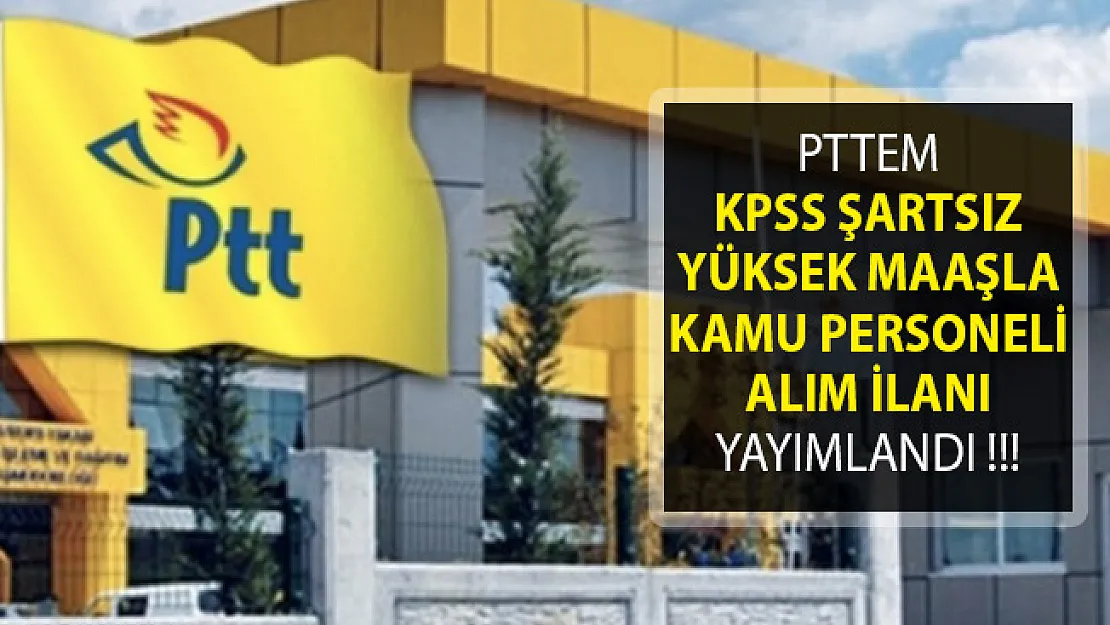 PTT En Az 4 Bin 500 TL Maaşla Personel Alıyor ! Kimler Başvuru Yapabilir?