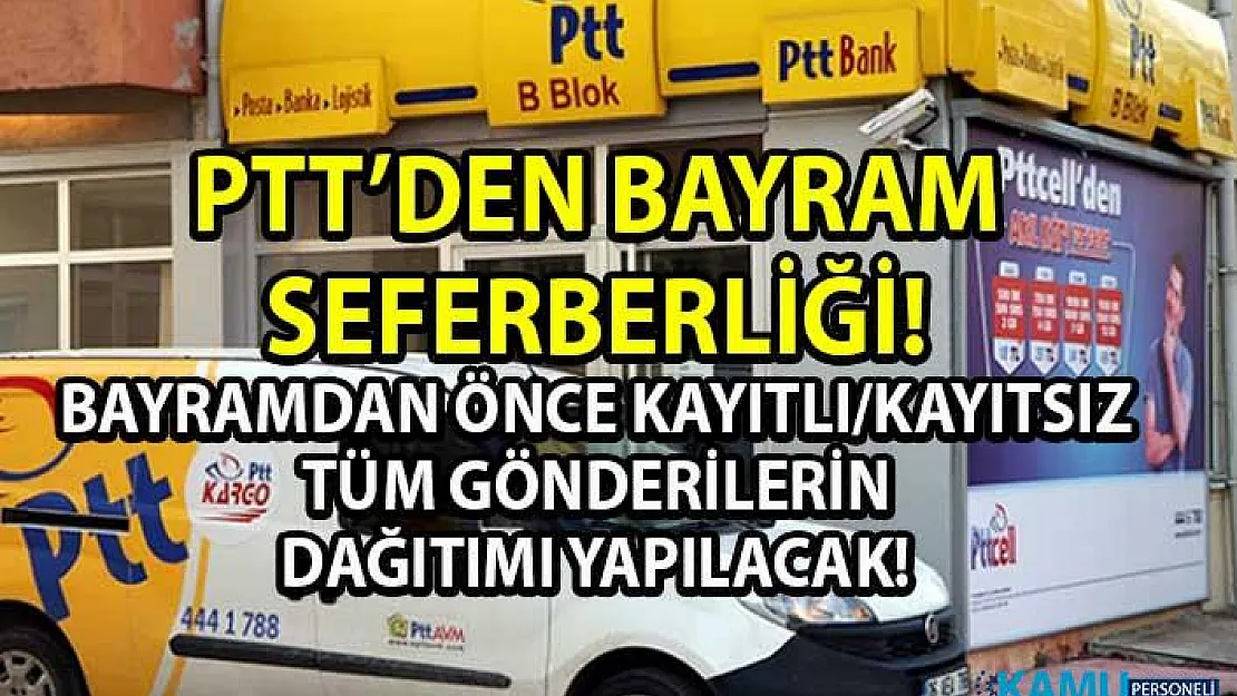 PTT kargosu bayramda çalışacak mı? PTT'ye bayram öncesi verilen kargolar ne zaman elimize ulaşır?