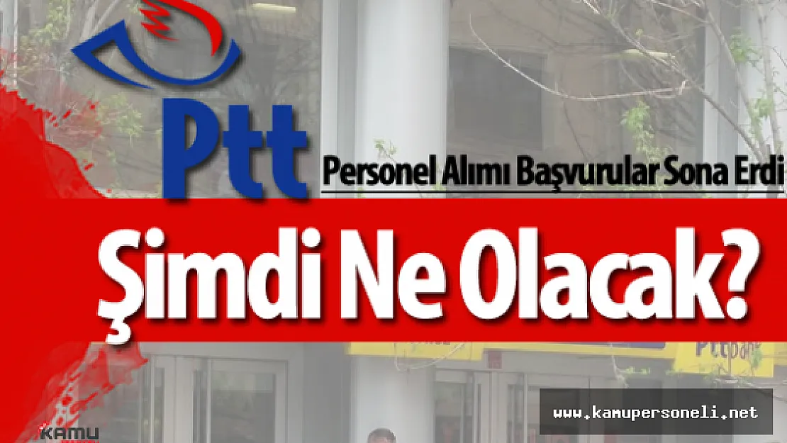 PTT Personel Alımı  Sözlü Sınava Katılmaya Hak Kazananlar Ne Zaman Açıklanıyor?
