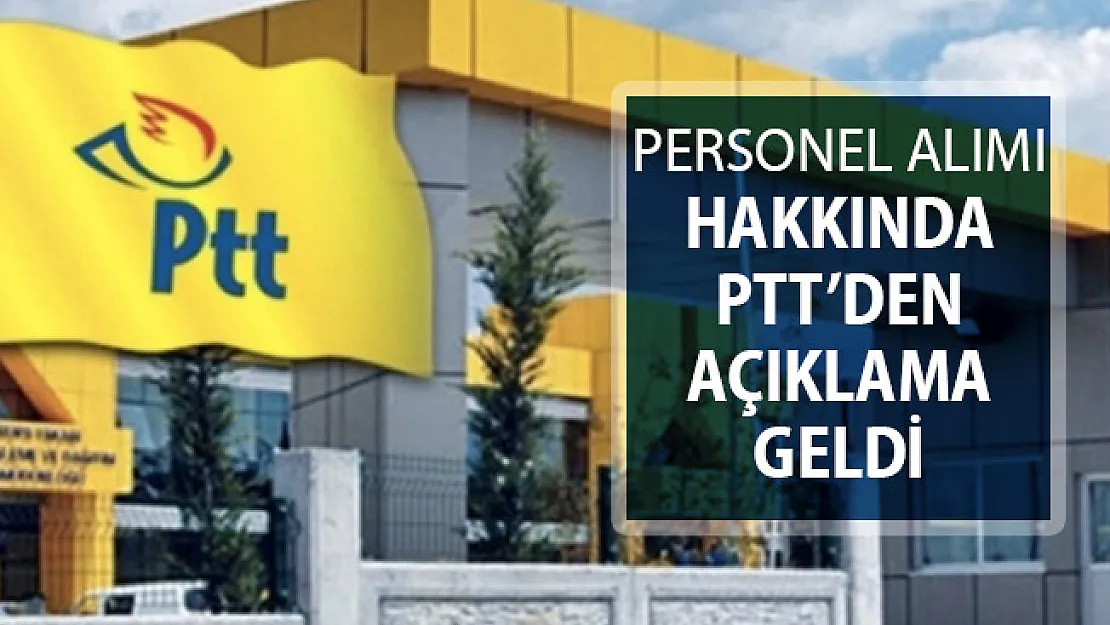 PTT'den En Az 4 Bin 500 TL Maaşla KPSS Şartsız Kamu Personeli Alımı Açıklaması Geldi