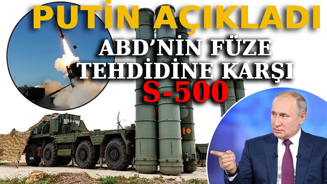Putin'den Son Dakika Açıklaması! ABD'nin Füze Tehdidine Karşı S-500