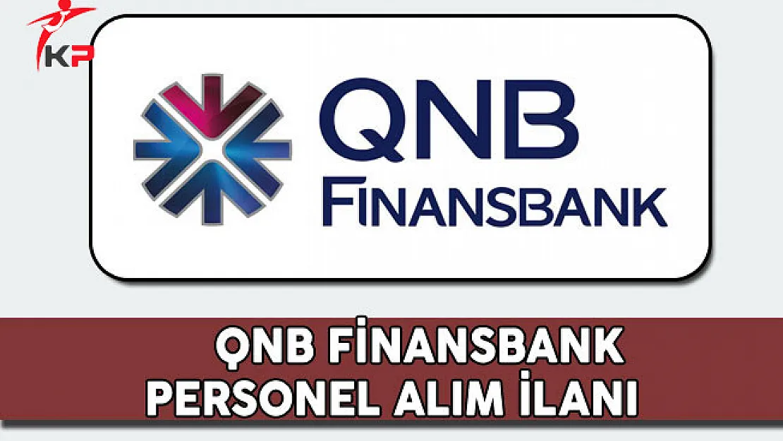 QNB Finansbank Personel Alım İlanı
