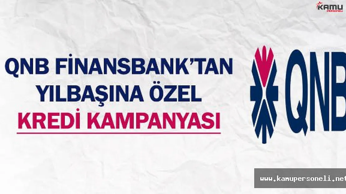 QNB Finansbank'tan Yılbaşına Özel Kredi Kampanyası