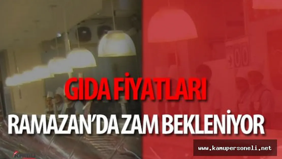 Ramazan Ayında Gıda Fiyatları Artacak Mı?