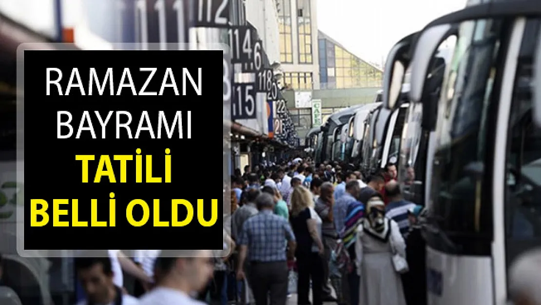 Ramazan Bayramı Tatili Belli Oldu! Ramazan Bayramı Tatili 9 Gün Mü?