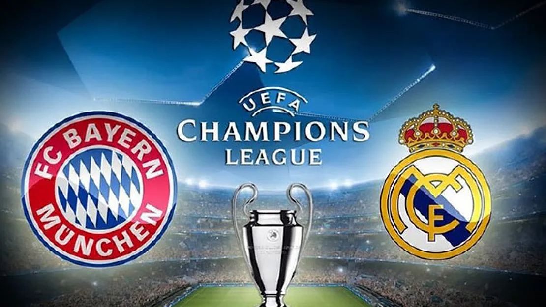 Real Madrid Bayern Münih Şampiyonlar Ligi Maçı Hangi Kanalda? Saat Kaçta?