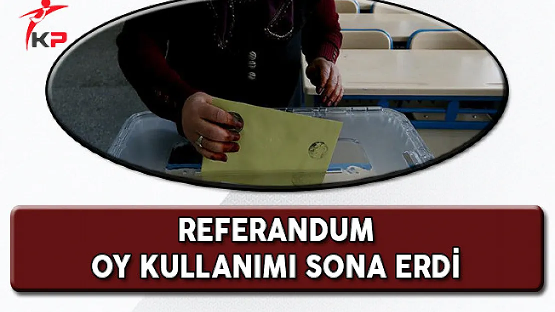 Referandum Oylaması Sona Erdi!