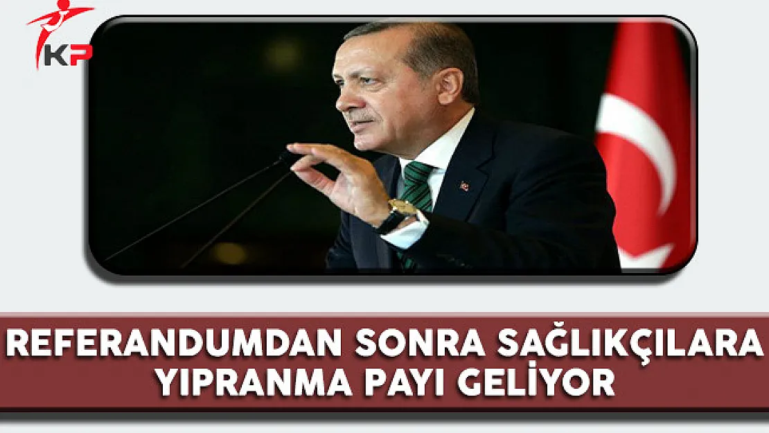 Referandumdan Sonra Sağlık Personellerine Yıpranma Payı Geliyor