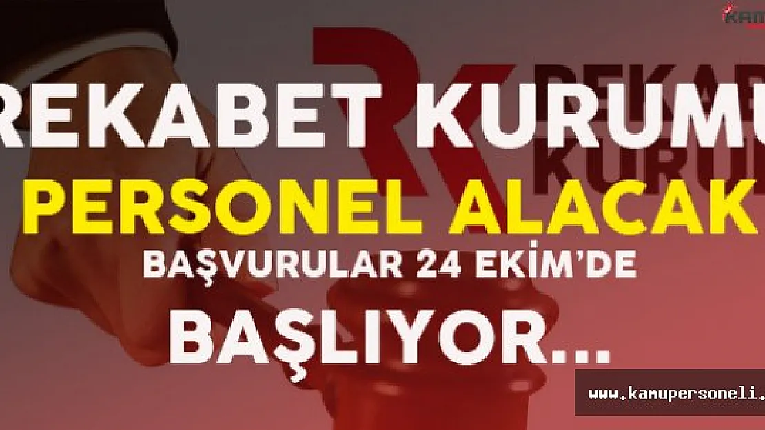 Rekabet Kurumu Başkanlığı Personel Alımı Yapacak