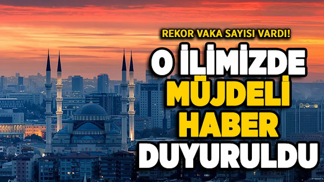 Rekor vaka sayısı gelen ilimizle ilgili sevindiren haber!