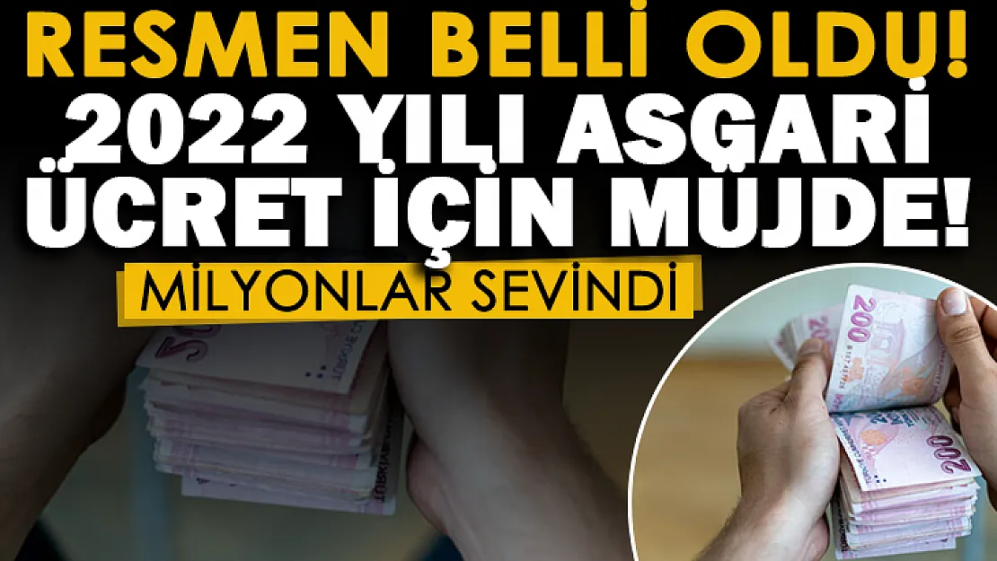 Resmen belli oldu! 2022 asgari ücret açıklaması yapıldı: İşte milyonları sevindiren gelişme