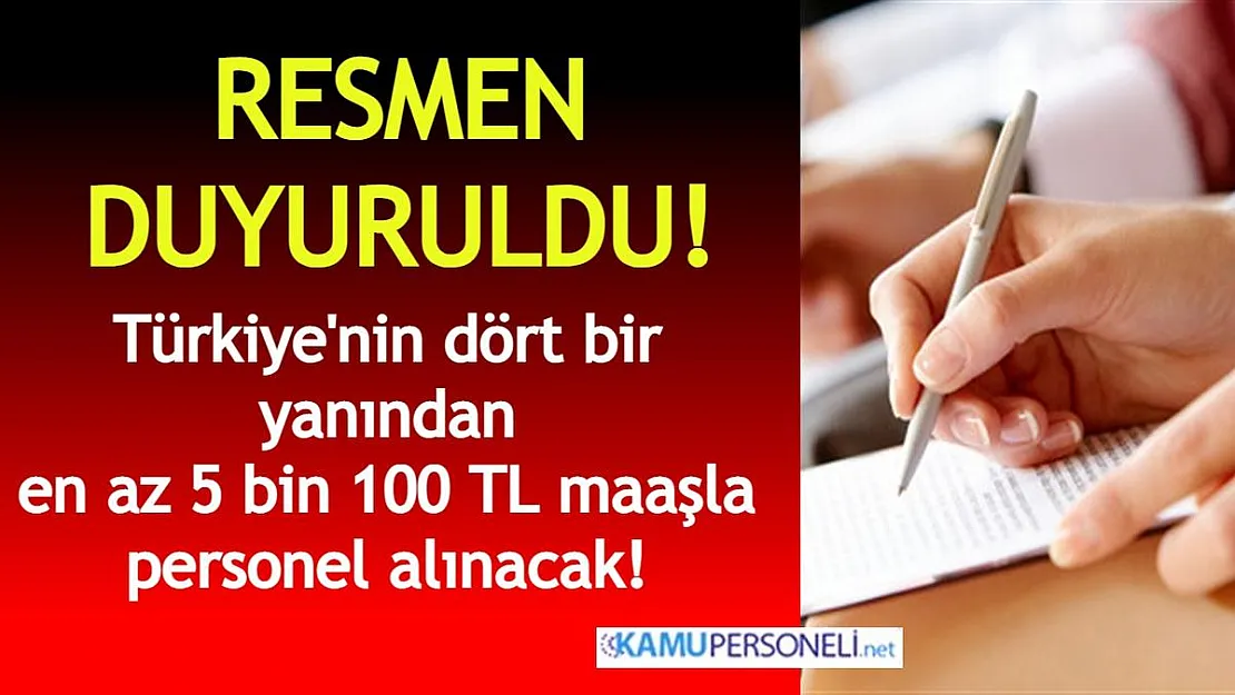 Resmen duyuruldu! Türkiye'nin dört bir yanından en az 5 bin 100 TL maaşla 260 kişi alınacak, başvuruları kaçırmayın!