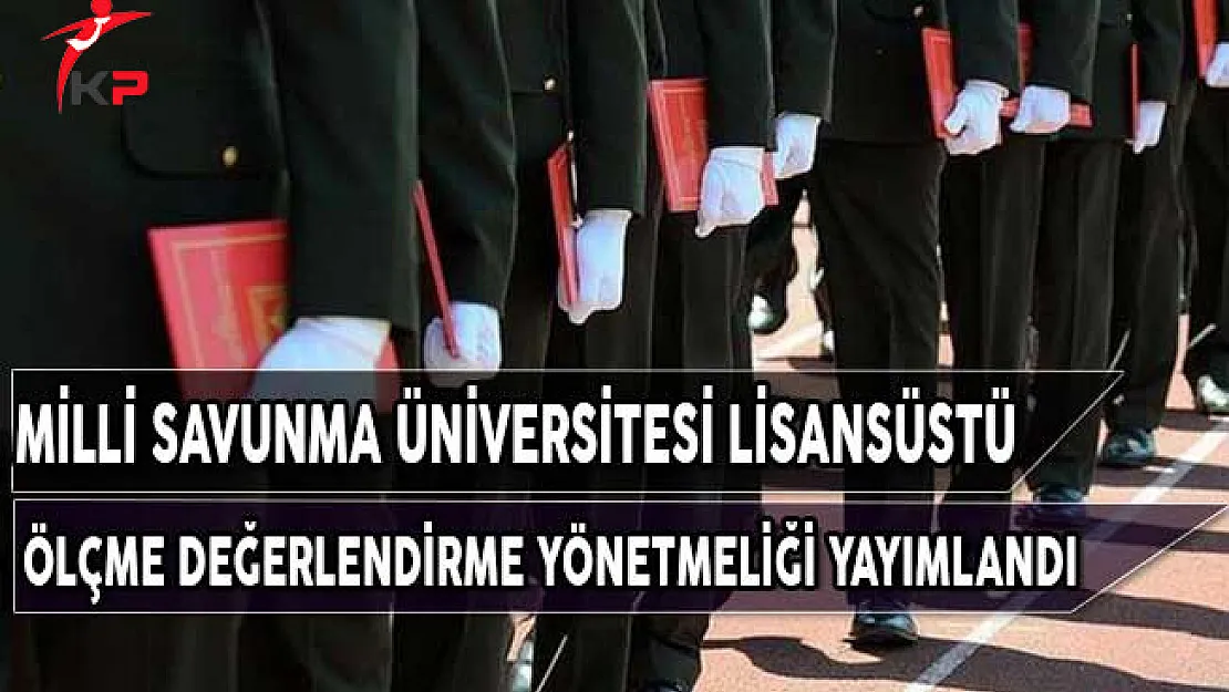 Resmi Gazete'de MSÜ Lisansüstü Ölçme ve Değerlendirme Yönetmeliği Yayımlandı