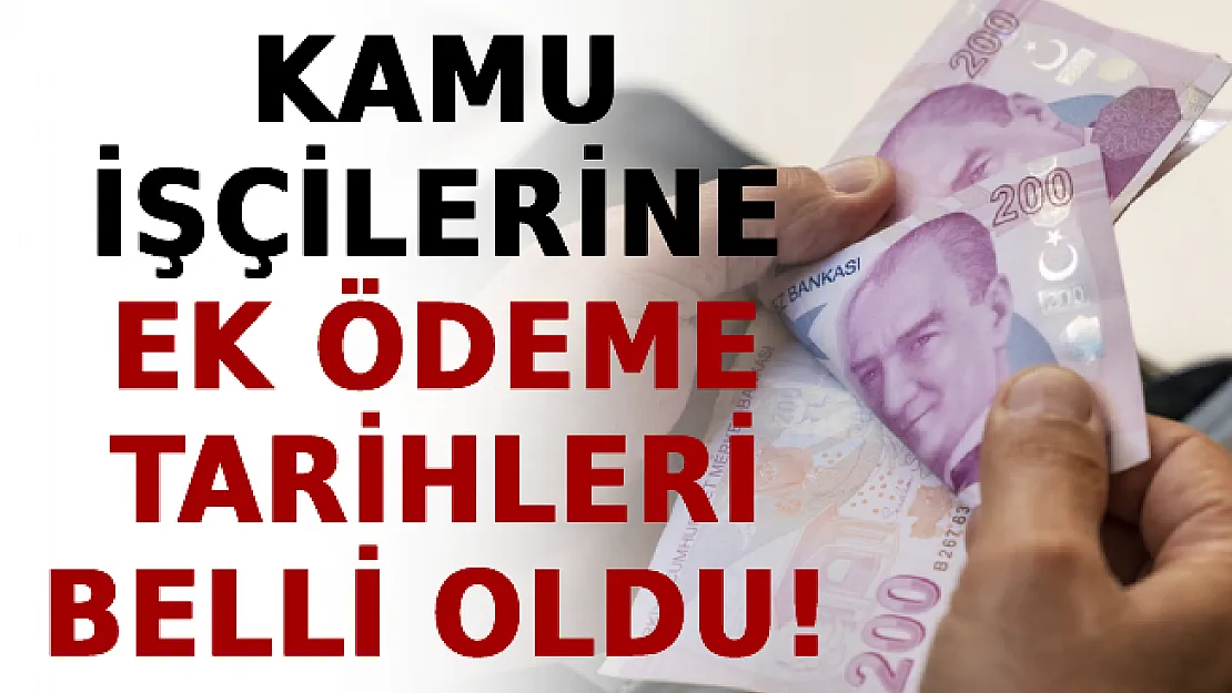 Resmi Gazete'de Yayımlandı! Kamu İşçilerine Ek Ödeme Tarihleri Belli Oldu!