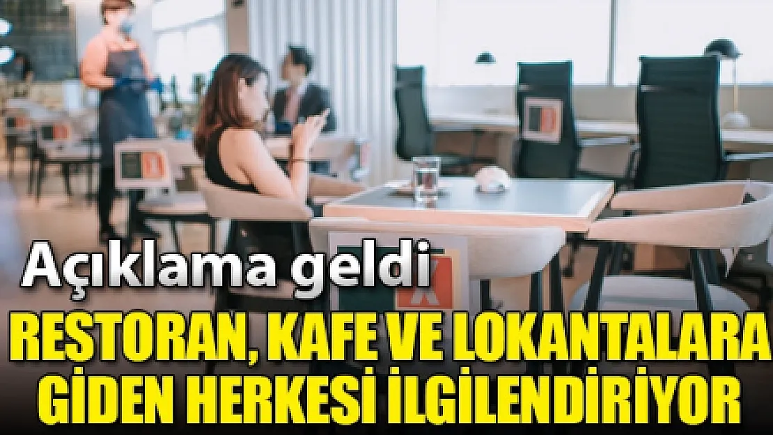 Restoran, kafe ve lokantalara gidenler dikkat! Flaş açıklama geldi!