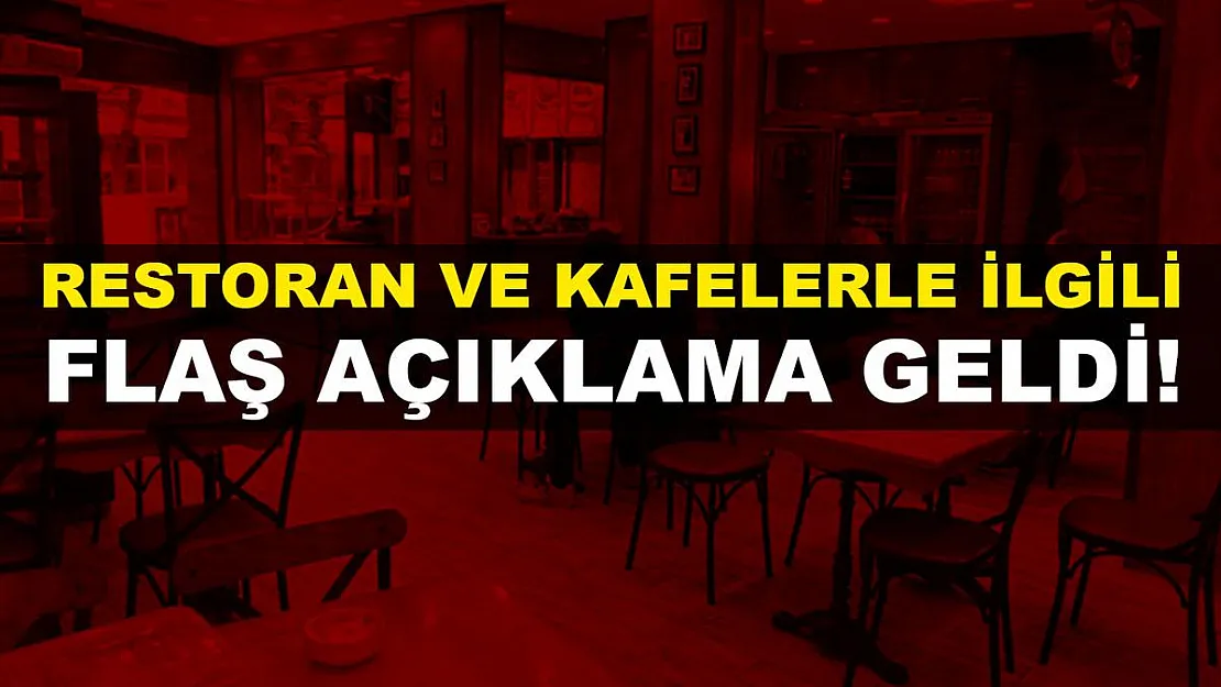 Restoran ve kafeler 15 Şubat'ta açılacak mı? Açıklama geldi!