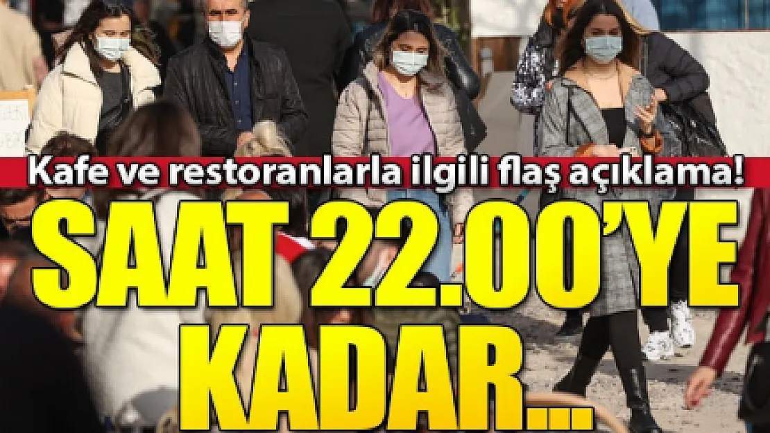 Restoran ve kafelerle ilgili flaş açıklama!