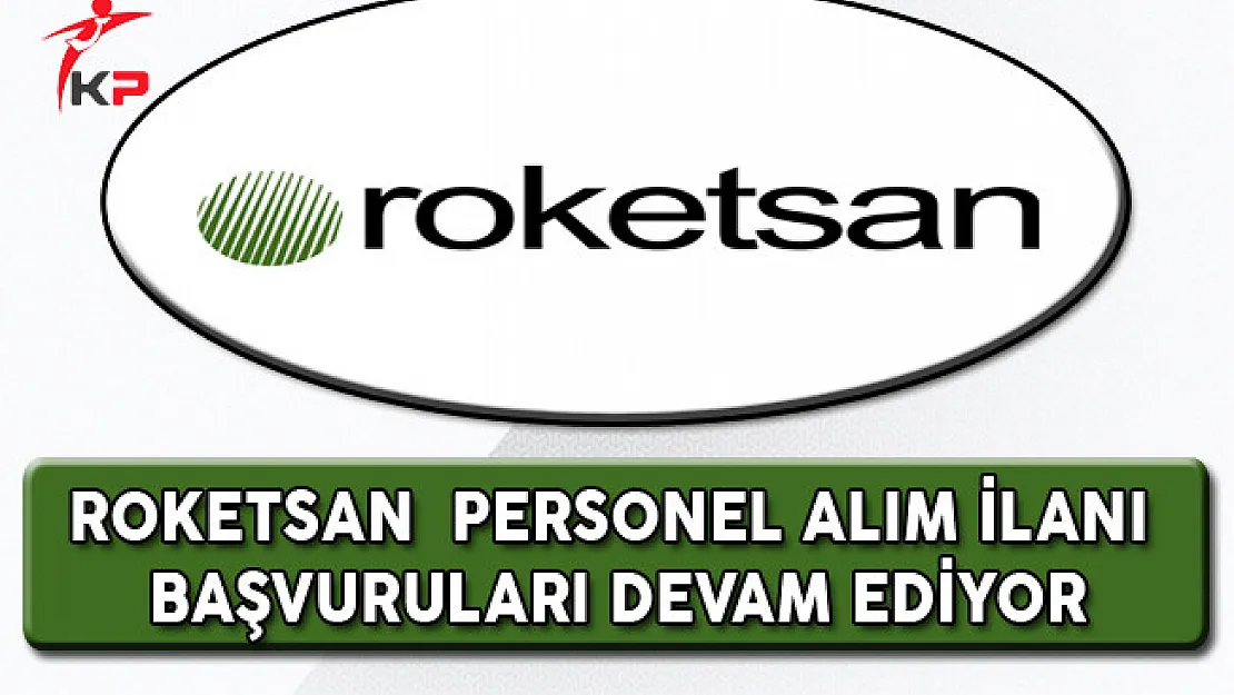 Roketsan En Az Lise Mezunu Personel Alım Başvuruları Devam Ediyor
