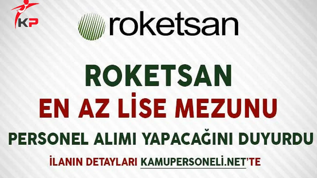 Roketsan En Az Lise Mezunu Personel Alımı Yapacağını Duyurdu