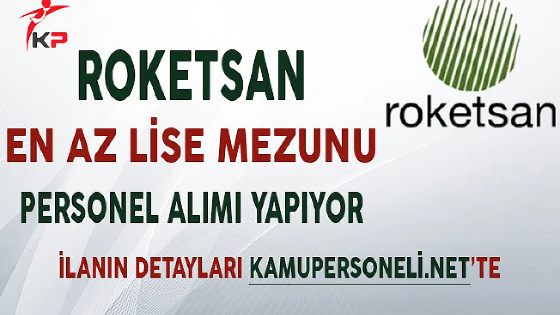Roketsan En Az Lise Mezunu Personel Alımı Yapıyor!