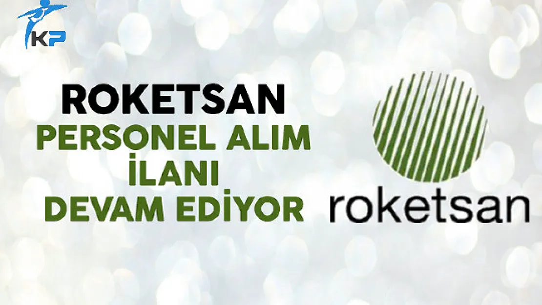 Roketsan Personel Alım İlanı Devam Ediyor
