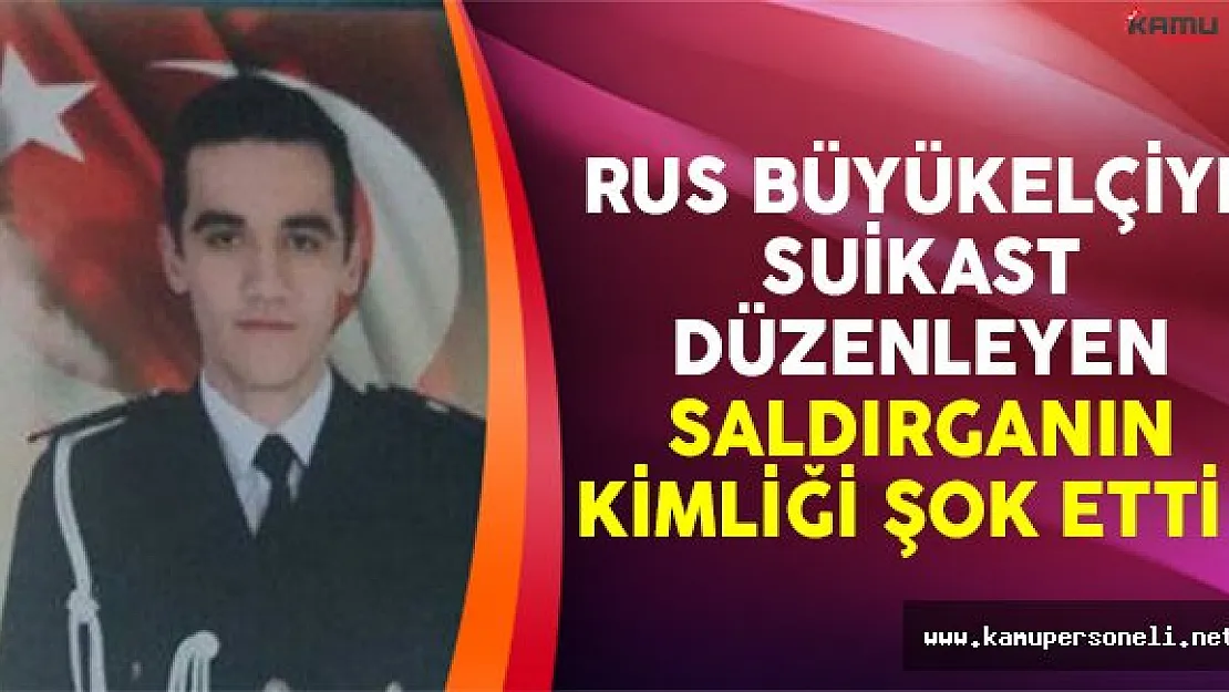 Rus Büyükelçi Karlov'un saldırganının kimliği belli oldu ! Polis memuruymuş